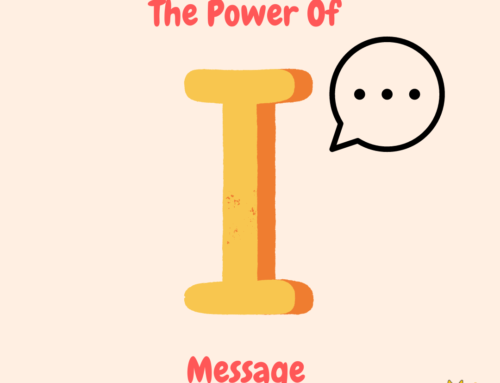 The Power of “I” message